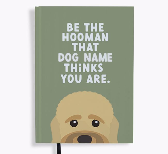 Be The Hooman: Personalized {breedFullName} Notebook